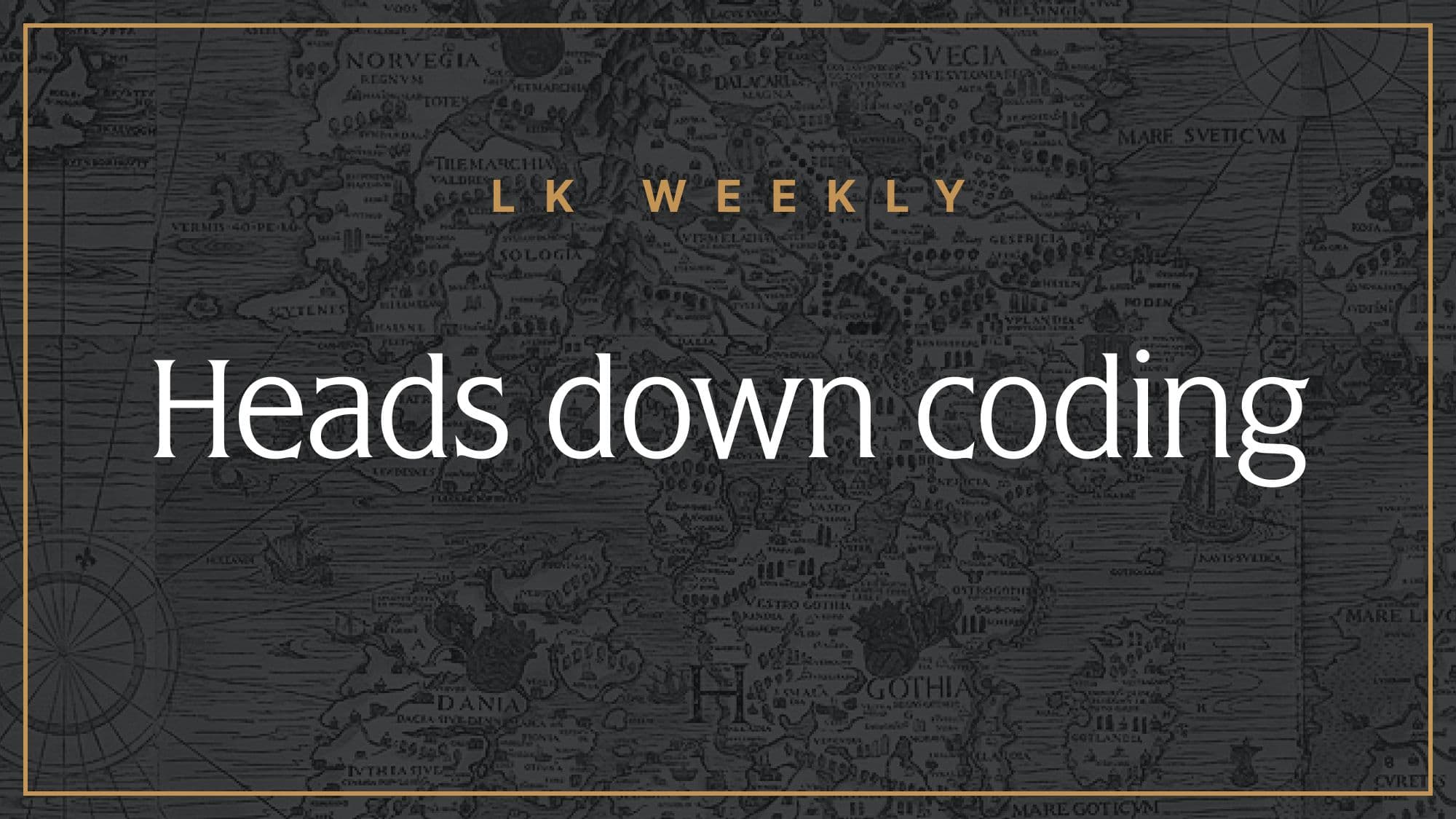 Heads down in the code