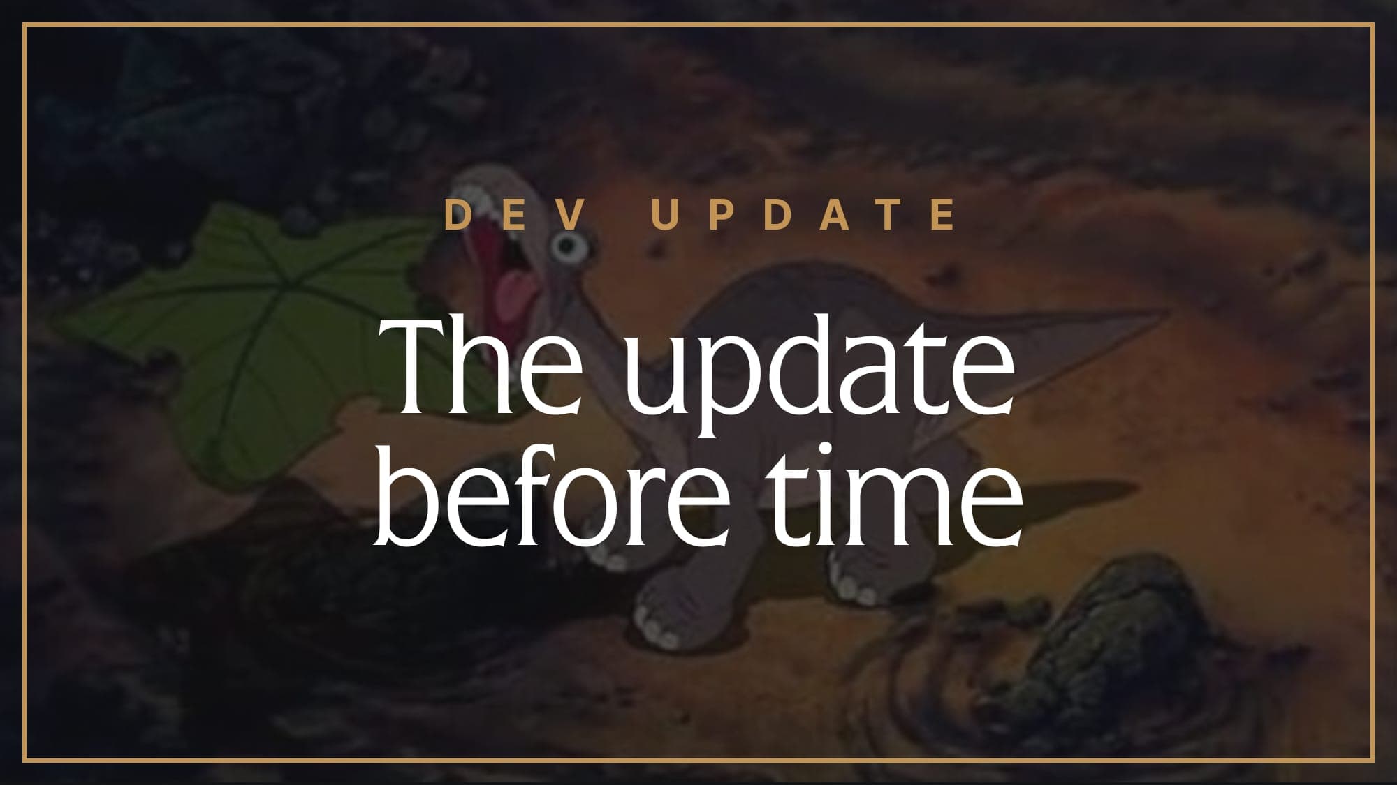 The Update Before Time