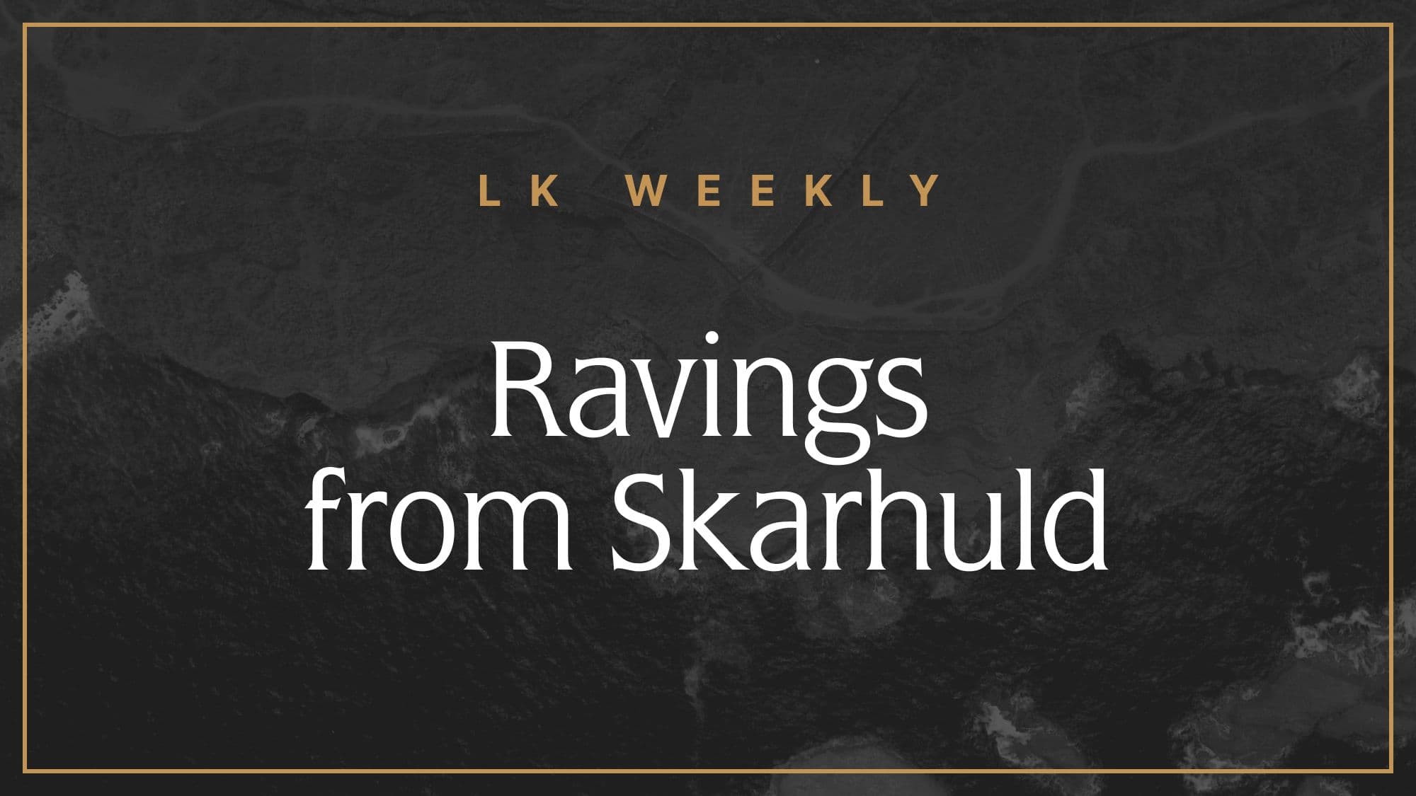 Ravings from Skarhuld