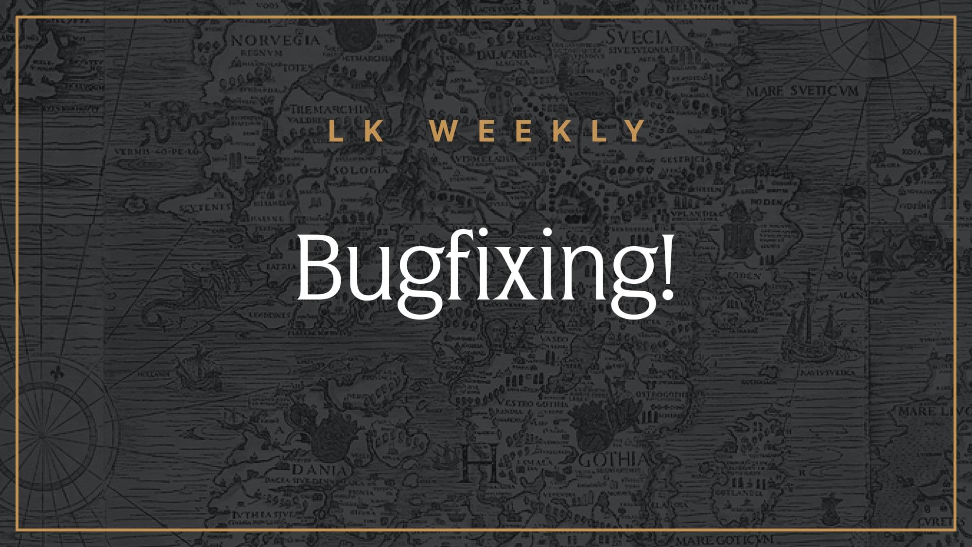 Feature image for LK Weekly: Bugfixing!